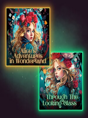 cover image of Alice in Wonderland & Through the Looking Glass